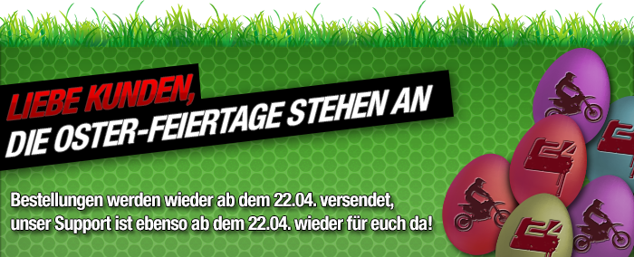 Liebe Kunden, die Osterfeiertage stehen an. Ab dem 22.04. sind wir wieder für euch da.