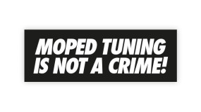 Aufkleber Moped Tuning is Aufkleber Moped Tuning is not a Crime